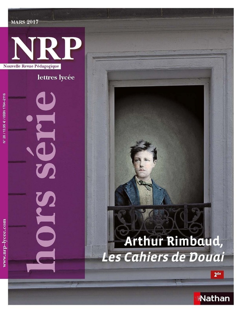 NRP Lycée Hors-Série – Arthur Rimbaud, Les Cahiers de Douai – Mars 2017 (Format PDF)