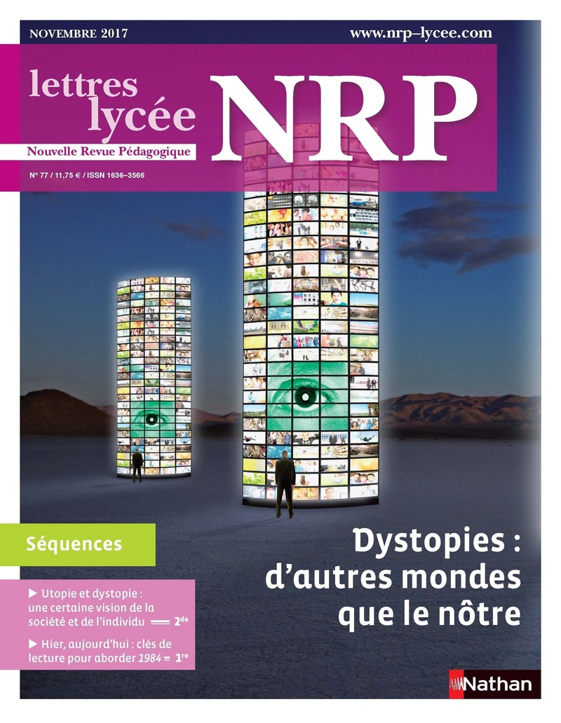 NRP Lycée – Dystopies : d’autres mondes que le nôtre – Novembre 2017 (Format PDF)
