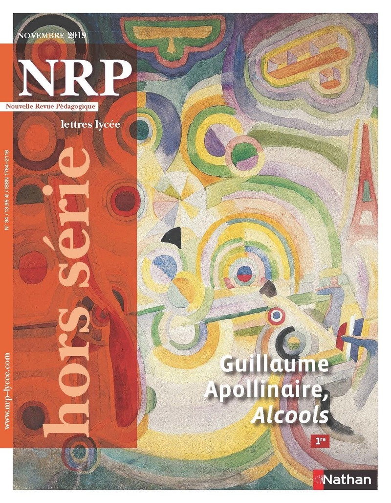 Guillaume Apollinaire, Alcools – Hors série N° 34 – NRP Lycée Novembre 2019 (Format PDF)