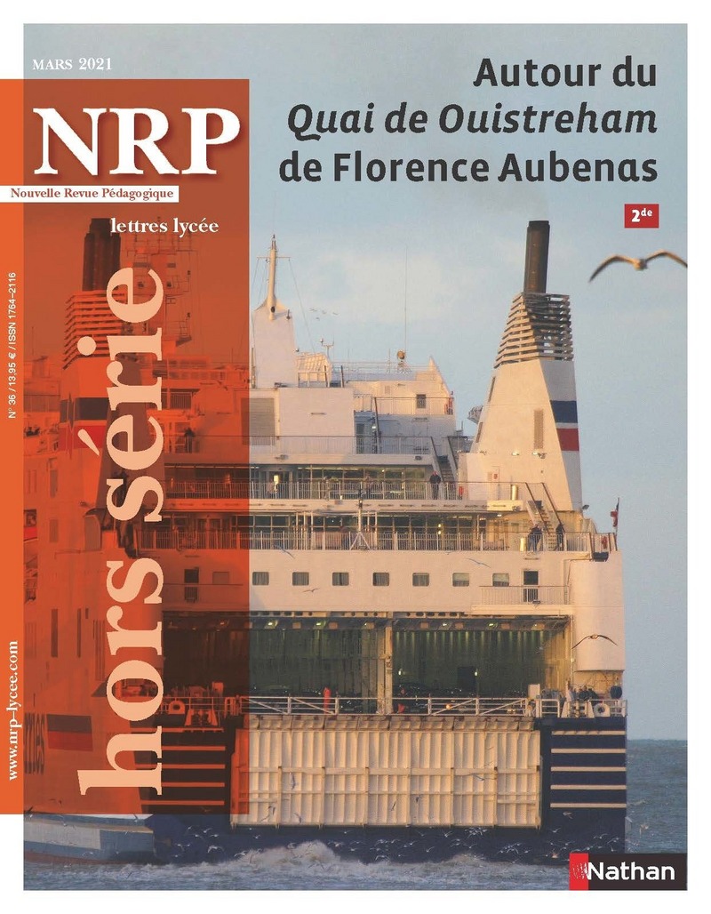 Autour du Quai de Ouistreham de Florence Aubenas – Hors série N°36  – NRP Lycée  Mars 2021 (Format PDF)